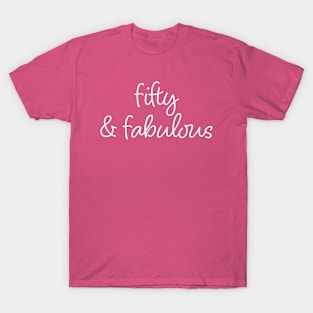 Fifty and Fabulous T-Shirt